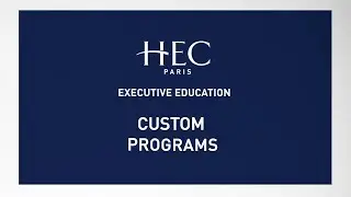 Custom Programs - HEC Executive Education