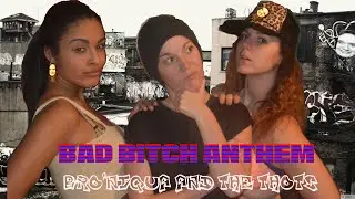 BAD BITCH ANTHEM - BRO'NIQUA AND THE THOTS