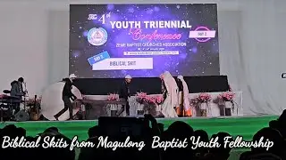 ZBCAYD Biblical Skits Competition || Magulong Baptist Youth Fellowship || 2nd Winner ||