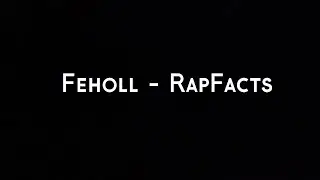 Feholl - RapFacts (prod. by Goldgrain)