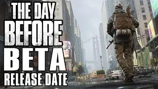 The Day Before BETA & Release Date!