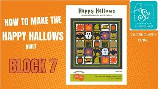 Let's make Block 7 from Happy Hallows Quilt - this one is spooky fun!