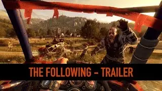 Dying Light: The Following &ndash; Reveal Trailer