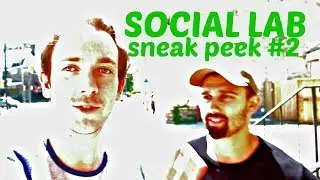 The Social Laboratory: Sneak Peek #2