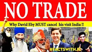 Why Premier of British Columbia David Eby MUST Cancel his Indian Visit | Facts with JC