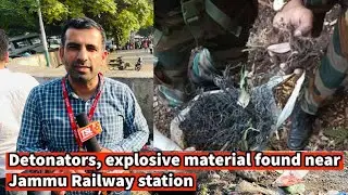#Breaking 18 Detonators found in Railway Station Jammu; Ghaznavi force posters in Bari Brahmana