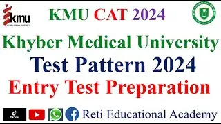 KMU CAT Test Pattern 2025 | KMU Test Preparation 2025 | Khyber Medical University KMU Test 2025