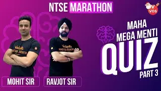 MAHA MEGA MENTI QUIZ - 3 | NTSE 2021 QUIZ | By Quiz Master Ravjot Sir with Master Teacher Mohit Sir