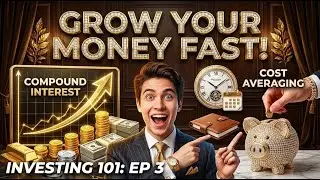 INVESTING 101:  EP 3.  Double Your Wealth: The Magic of Compound Interest & Cost Averaging!