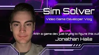 Sim Solver: Dev Vlog 0-General Ideas and Basic Systems (Bad quality, do not watch)