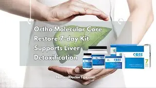 Ortho Molecular CORE RESTORE 7-day Kit Supports Liver Detoxification