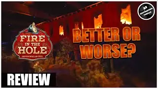 Fire In The Hole In Depth Review