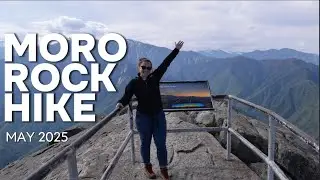 Moro Rock Hike Sequoia National Park - May 2025 - Hyper lapse