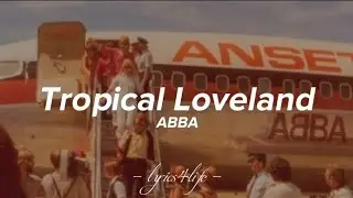 ABBA - Tropical Loveland (Lyrics)