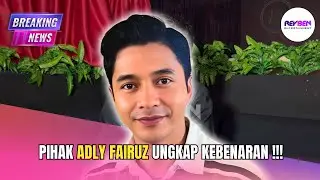 PIHAK ADLY FAIRUZ UNGKAP KEBENARAN !!!