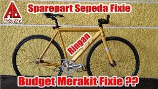 Penjelasan Sparepart dan Budget Merakit Sepeda Fixie - #AGReview