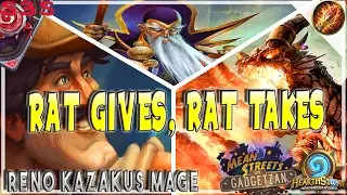 Hearthstone | RAT GIVES, RAT TAKES! | RENO KAZAKUS MAGE Deck Tech | GADGETZAN Furo Legend