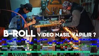 B-Roll Video Nasıl Çekilir ? How to Shoot a B-Roll Video ? Ep.02