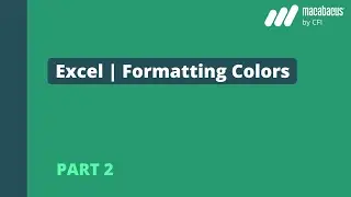 Excel | Formatting Colors Part 2 | Macabacus