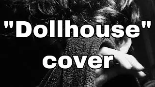 Dollhouse - Melanie Martinez Cover (male)