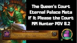 If It Pleases the Court | Eternal Palace Meta | The Queen's Court | WoW 8.2
