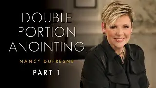 416 | Double Portion Anointing, Part 1