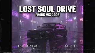 LOST SOUL DRIVE ※ Wave Phonk & Drift Phonk ※ MIX 2026