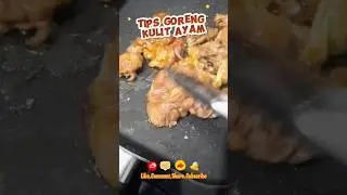 ☘️Tips Goreng Kulit Ayam ☘️#shortsviral #cooking #tipsmasak #tipsmasakan #food #belajarmasakyuk