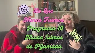 1x10 Nunca Fuimos de Pijamada
