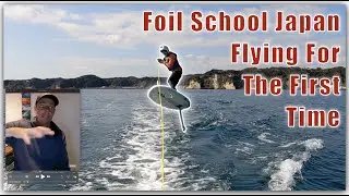 Foil School Japan Episode 2 - First Time Flying On Foil