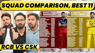 RCB vs CSK AS IPL OPENER? WHO HOLDS THE EDGE, BEST XI & NO YASH DAYAL. REVENGE TIME FOR CSK