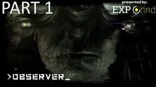 Observer GAMEPLAY part 1 - Full Walkthrough No Commentary Cyberpunk Horror Game XBOX ONE