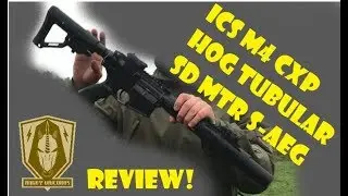Review: ICS M4 CXP HOG Tubular SD MTR S-AEG