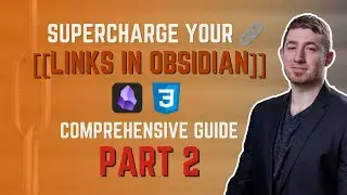 🌟️ Supercharge Your [[Links]] In Obsidian | Comprehensive Guide Part 2 🔗️