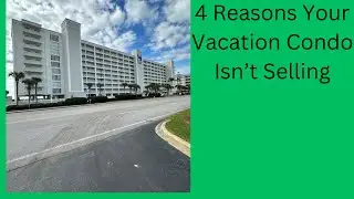 4 Reasons Your Vacation Home Isn't Selling