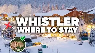 WHERE TO STAY IN WHISTLER! Best Areas and Budget Hotels!