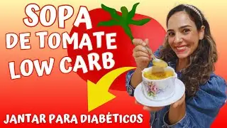 Sopa De Tomate Low Carb Deliciosa | Rápida E Fácil De Fazer | Jantar Para Diabéticos!