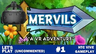 Mervils : A VR Adventure Gameplay #1