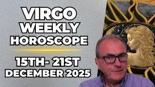 Virgo Weekly Horoscope ♍ Dec 15&ndash;21, 2025 | Patrick Arundell Astrology
