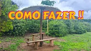 APRENDA A FAZER UM QUIOSQUE SIMPLES E LINDO NA ROÇA — PASSO A PASSO