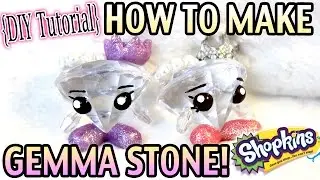 How to Make Gemma Stone Shopkins! - Doll/Toy Craft DIY Tutorial