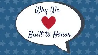 Why We Love Built to Honor