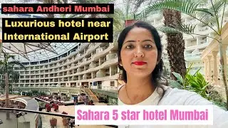 sahara star hotel mumbai | The Luxurious Hotel Mumbai | sahara star mumbai | Near Airport hotel 🌟