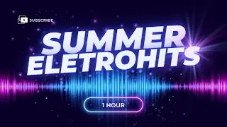 Summer Eletrohits  2026 &ndash; Beach Party Dance Hits | Electronic Music Explosion