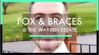 Fox and Braces @ The Warren Estate - Rose Barn - December 2018