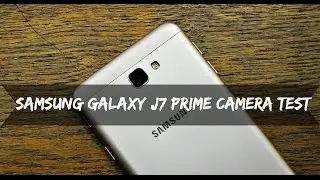 Samsung Galaxy J7 Prime - Camera Review With Samples