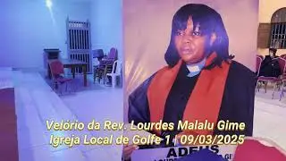 Velório da Rev. Lourdes Malalu Gime - Igreja local de golfe 1 | 09/03/2025
