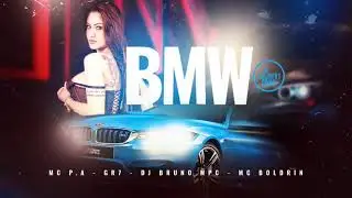 BMW - Country Gang Part. MC P.A, GR7, DJ BRUNO MPC, MC Boldrin (Prod. DJ BRUNO MPC)