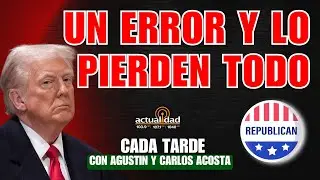 Los republicanos la pagarán en noviembre | Cada Tarde con Agustin y Carlos Acosta