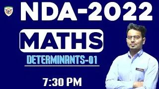 NDA 1 2022 Maths Online Full Course - Determinants-01| Sohail Sir | nda 2022 maths maths nda